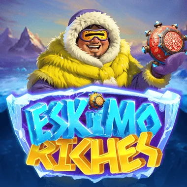Eskimo Riches